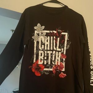 Spencer’s Chill Bitch Long Sleeve